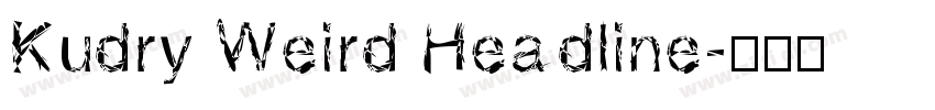 Kudry Weird Headline字体转换